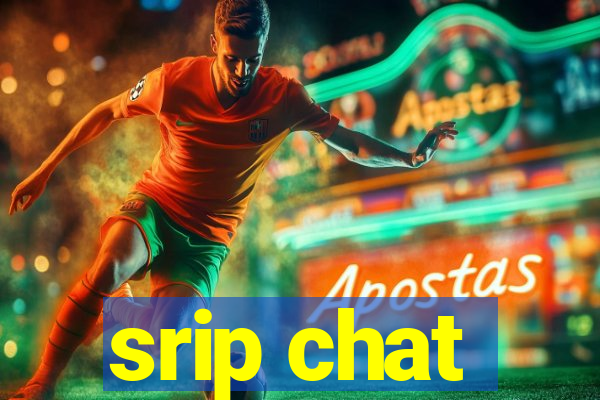 srip chat